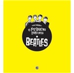 Ficha técnica e caractérísticas do produto Pequeno Livro dos Beatles, o - Conrad