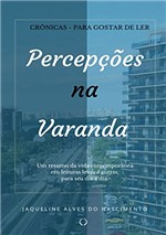 Ficha técnica e caractérísticas do produto Percepções na Varanda