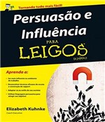 Ficha técnica e caractérísticas do produto Persuasao e Influencia para Leigos - Alta Books