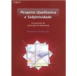 Ficha técnica e caractérísticas do produto Pesquisa Qualitativa e Subjetividade - Pioneira