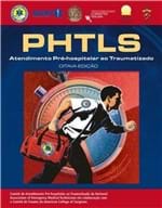 Ficha técnica e caractérísticas do produto Phtls - Atendimento Pré-Hospitalar Traumatizado