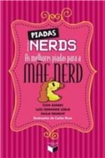 Ficha técnica e caractérísticas do produto Piadas Nerds - as Melhores Piadas para a Mae Nerd - Verus