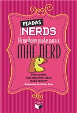 Ficha técnica e caractérísticas do produto Piadas Nerds - as Melhores Piadas para a Mãe Nerd