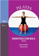 Ficha técnica e caractérísticas do produto Pilates: Exercícios com Bola: Aula um - Cajuína