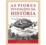Ficha técnica e caractérísticas do produto Piores Invencoes da Historia, as - Ed Ilustrada - Sextante