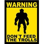 Ficha técnica e caractérísticas do produto Placa Decorativa Don't Feed The Trolls - Legião Nerd