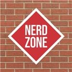Ficha técnica e caractérísticas do produto Placa Nerd Zone