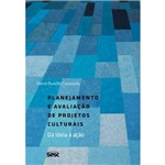 Ficha técnica e caractérísticas do produto Planejamento e Avaliacao de Projetos Culturais