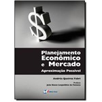 Ficha técnica e caractérísticas do produto Planejamento Econômico e Mercado: Aproximação Possível