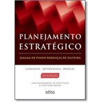 Ficha técnica e caractérísticas do produto Planejamento Estratégico: Conceitos, Metodologia e Práticas