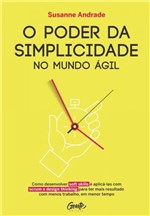 Ficha técnica e caractérísticas do produto Poder da Simplicidade,O: no Mundo Agil - Gente