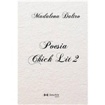 Ficha técnica e caractérísticas do produto Poesia Chick Lit 2