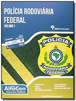 Ficha técnica e caractérísticas do produto Policia Rodoviaria Federal - Vol.1 - Alfacon