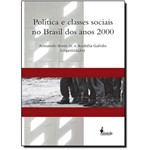 Ficha técnica e caractérísticas do produto Política e Classes Sociais no Brasil dos Anos 2000