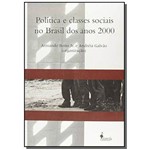 Ficha técnica e caractérísticas do produto Politica e Classes Sociais no Brasil dos Anos 2000