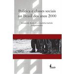 Ficha técnica e caractérísticas do produto Política E Classes Sociais No Brasil Dos Anos 2000
