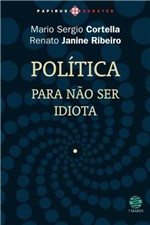 Ficha técnica e caractérísticas do produto Politica - para Nao Ser Idiota - Papirus - Papirus Editora