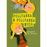 Ficha técnica e caractérísticas do produto Pollyanna e Pollyanna Moca