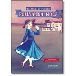 Pollyanna Moça - Coleção Clássicos da Literatura Universal