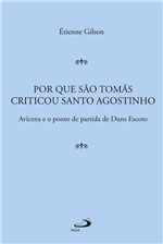Ficha técnica e caractérísticas do produto Por que São Tomás Criticou Santo Agostinho - Paulus