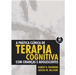Ficha técnica e caractérísticas do produto Pratica Clinica de Terapia Cognitiva, a - Artmed - 1ed