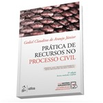 Ficha técnica e caractérísticas do produto Pratica de Recursos no Processo Civil - Atlas