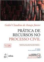 Ficha técnica e caractérísticas do produto Prática de Recursos no Processo Civil