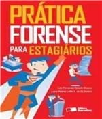 Ficha técnica e caractérísticas do produto Pratica Forense para Estagiarios