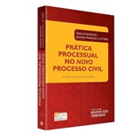 Ficha técnica e caractérísticas do produto Prática Processual no Novo Processo Civil 8ª Edição (2018)