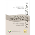 Ficha técnica e caractérísticas do produto Pratica Processual Previdenciaria Administrativa e Judiciaria- 3ª Ed. 2012