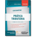 Ficha técnica e caractérísticas do produto Prática Tributária - Vol.3 - Coleção Prática Forense