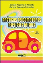 Ficha técnica e caractérísticas do produto Práticas Psicomotoras para Sala de Aula - 2ª Ed. - Wak