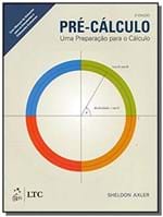 Ficha técnica e caractérísticas do produto Pré-Cálculo: uma Preparação para o Cálculo