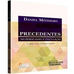Ficha técnica e caractérísticas do produto Precedentes - da Persuasao a Vinculacao - 02 Ed