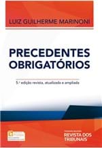 Ficha técnica e caractérísticas do produto Precedentes Obrigatórios - 5ª Edição