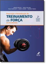 Ficha técnica e caractérísticas do produto Prescrição e Periodização do Treinamento de Força em Academias - Manole