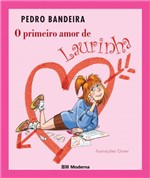 Ficha técnica e caractérísticas do produto Primeiro Amor de Laurinha, o - Moderna - 952735