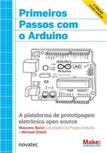 Ficha técnica e caractérísticas do produto Primeiros Passos com o Arduino - Novatec