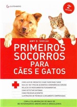 Ficha técnica e caractérísticas do produto Primeiros Socorros para Cães e Gatos - Gutenberg