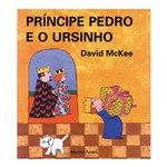 Ficha técnica e caractérísticas do produto Príncipe Pedro e o Ursinho - Mckee, David