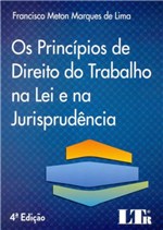 Ficha técnica e caractérísticas do produto Principios de Direito do Trabalho na Lei e na Jurisprudencia, os - Ltr
