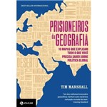 Ficha técnica e caractérísticas do produto Prisioneiros da Geografia - 10 Mapas que Explicam Tudo o que Você Precisa Saber Sobre Política Globa