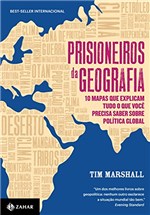Ficha técnica e caractérísticas do produto Prisioneiros da Geografia: 10 Mapas que Explicam Tudo o que Você Precisa Saber Sobre Política Global