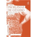 Ficha técnica e caractérísticas do produto Problemas de Genero - Civ Brasileira