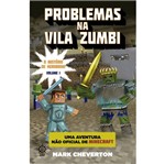 Ficha técnica e caractérísticas do produto Problemas na Vila Zumbi - o Misterio de Herobrine - Vol 1 - Galera Junior