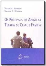 Ficha técnica e caractérísticas do produto Processos do Apego na Terapia de Casal e Familia,