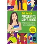 Ficha técnica e caractérísticas do produto Procuram-Se Super-Heróis