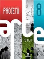 Ficha técnica e caractérísticas do produto Projeto Arte - 8 Ano