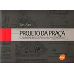 Ficha técnica e caractérísticas do produto Projeto da Praca - Senac
