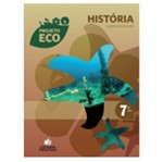 Ficha técnica e caractérísticas do produto Projeto Eco Historia 7 Ano - Positivo